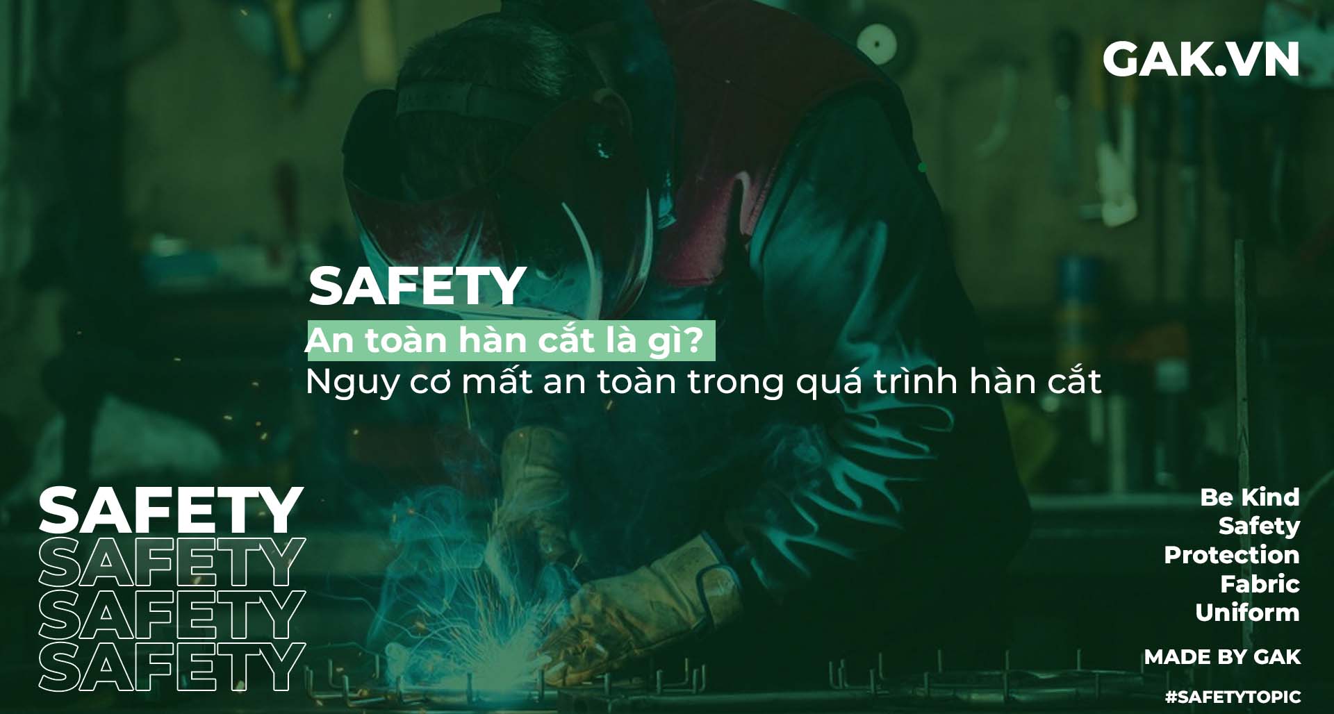 An toàn hàn cắt là gì? Nguy cơ mất an toàn trong quá trình hàn cắt