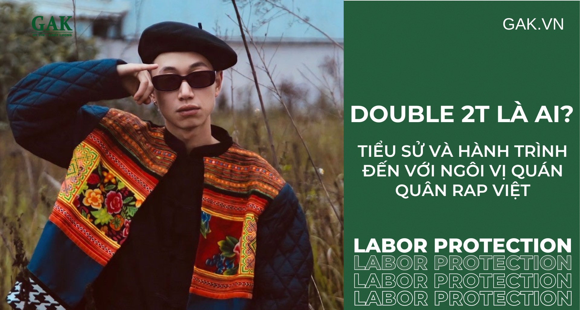 Double 2T là ai? Tiểu sử và hành trình đến với ngôi vị quán quân Rap Việt