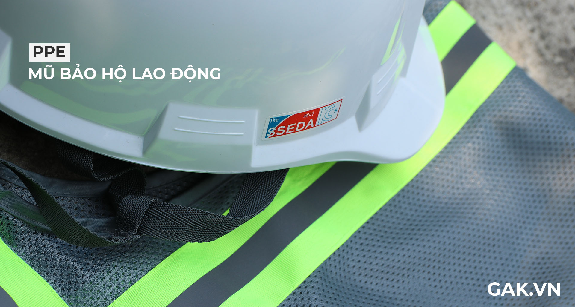 PPE Mũ bảo hộ lao động và áo phản quang xây dựng