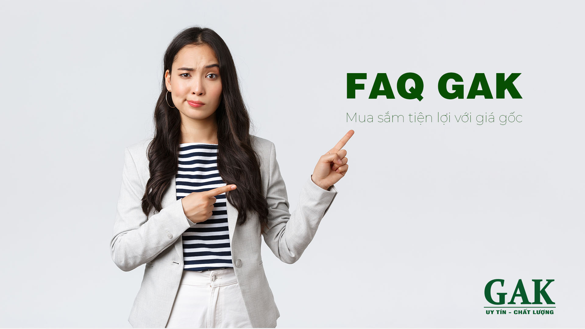 Mua sắm tiện lợi với giá gốc GAK